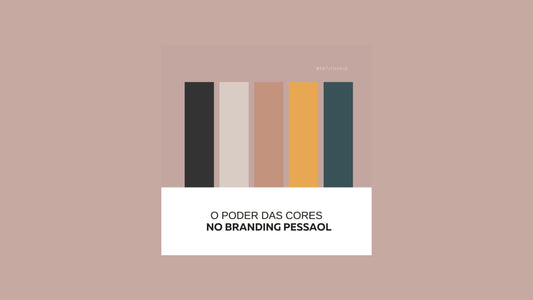 O poder das cores no Branding Pessoal.